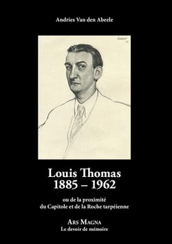 Louis Thomas 1885-1962 ou la proximité du Capitole et de la Roche tarpéienne