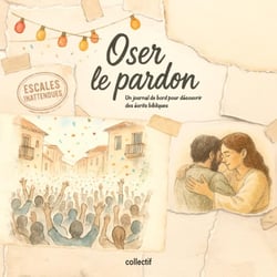 Oser le pardon : Un journal de bord pour découvrir des écrits bibliques