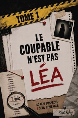 Le coupable n'est pas Léa : Une enquête de déduction 40 000 suspects, 13 indices, un seul coupable à démasquer - Jeu...