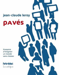 Pavés : Essayons d'imaginer un monde sans chaises