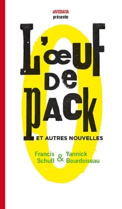 L'oeuf de pack et autres nouvelles