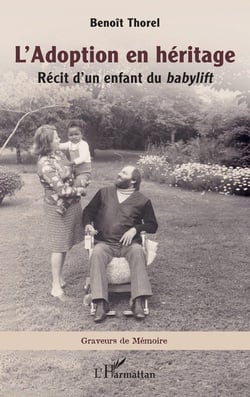 L'Adoption en héritage : Récit d'un enfant du babylift
