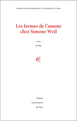 Cahiers de philosophie n.63/2026 : Les formes de l'amour chez Simone Weil