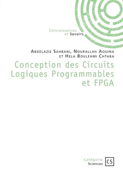 Conception des Circuits Logiques Programmables et FPGA