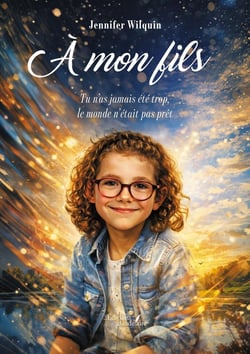 À mon fils : Tu n'as jamais été trop, le monde n'était pas prêt