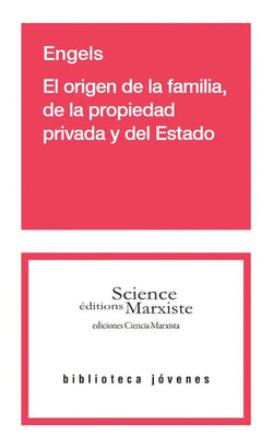 El origen de la familia, de la propiedad privada y del Estado