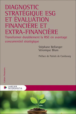 Diagnostic stratégique ESG et évaluation financière et extra-financière - Transformer durablement la RSE en avantage concurrentiel stratégique