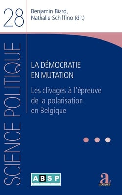 La démocratie en mutation : Les clivages à l'épreuve de la polarisarion en Belgique