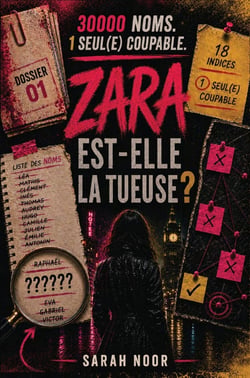 Zara est-elle la tueuse? : Un défi de mystère déductif avec 30 000 suspects, 18 indices et un vrai tueur