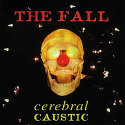 Cerebral Caustic - édition gatefold 180g
