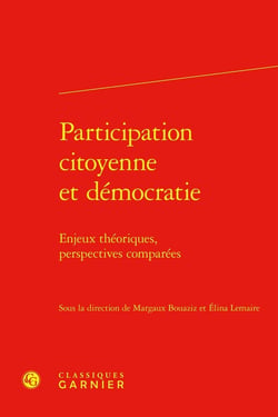 Participation citoyenne et démocratie : Enjeux théoriques, perspectives comparées