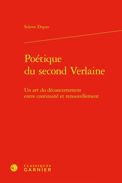 Poétique du second Verlaine : Un art du déconcertement entre continuité et renouvellement