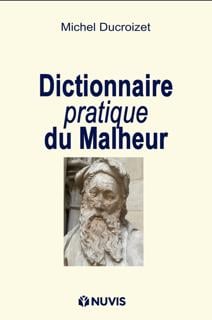 Dictionnaire pratique du malheur