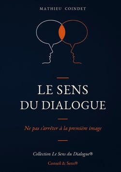 Le Sens du Dialogue : Ne pas s'arrêter à la première image