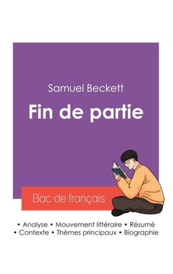 Réussir son Bac de français 2027 : Analyse de la pièce Fin de partie de Samuel Beckett