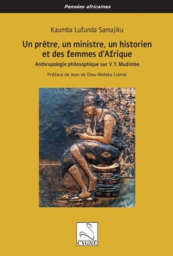 Un prêtre, un ministre, un historien et des femmes d'Afrique : Anthropologie philosophique sur V. Y. Mudimbe