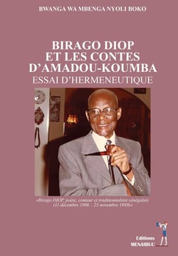BIRAGO DIOP ET LES CONTES D'AMADOU-KOUMBA : ESSAI D'HERMENEUTIQUE