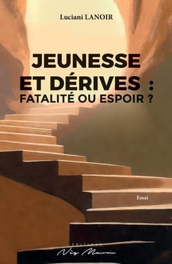 Jeunesse et dérives : Fatalité ou espoir ?
