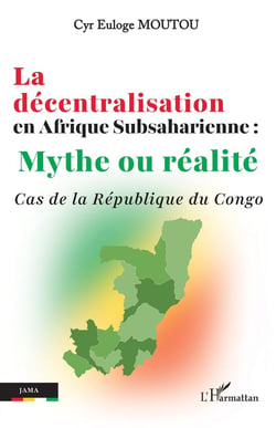 La décentralisation en Afrique subsaharienne : Mythe ou réalité, cas de la République du Congo