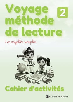 Voyage méthode de lecture Tome 2 : Les voyelles simples - Cahier d'activités