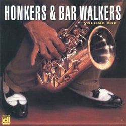 Honkers & Bar Walkers, Vol. 1