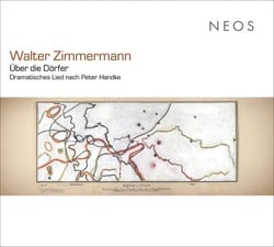 Walter Zimmermann: Über die Dorfer - Dramatisches Lied nach Peter Handke