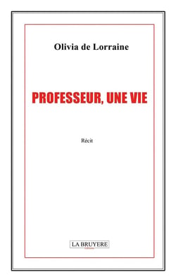 Professeur, une vie
