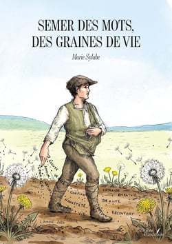 Semer des mots, des graines de vie