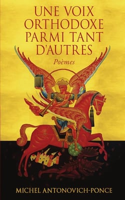 Une voix orthodoxe parmi tant d'autres : poemes
