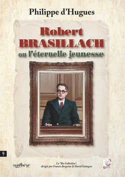 Robert Brasillach ou l'éternelle jeunesse