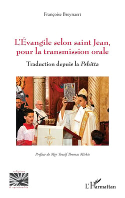 L'Évangile selon saint Jean, pour la transmission orale : Traduction depuis la Pshitta