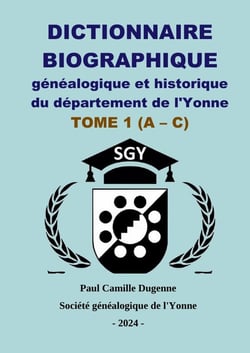 2024 dictionnaire de l'yonne dugenne 1 - dictionnaire biographique genealogique historique de l'yonn