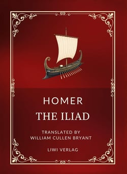 Homer: the iliad (english edition) - the classic english blank-verse translation by william cullen b