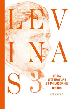 Oeuvres complètes Tome 4 : Dossier Totalité et infini - Inédits