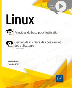 Linux - principes de base pour l'utilisation - livre avec complement video : gestion des fichiers, d