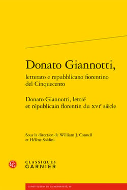 Donato Giannotti, letterato e repubblicano fiorentino del cinquecento - Donato Giannotti, lettré et républicain florentin du XVIe siècle