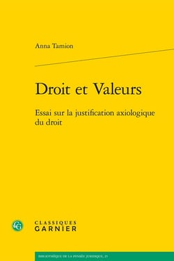 Droit et valeurs : Essai sur la justification axiologique du droit