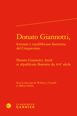 Donato Giannotti, letterato e repubblicano fiorentino del cinquecento - Donato Giannotti, lettré et républicain florentin du XVIe siècle