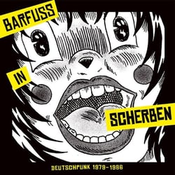 Barfuss In Scherben/Deutschpunk 1979/1986
