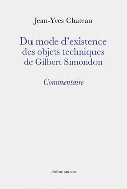 Du mode d'existence des objets techniques de Gilbert Simondon : Commentaire