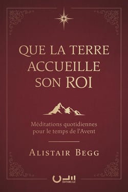 Que la terre accueille son roi : Méditations quotidiennes pour le temps de l'Avent