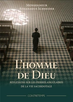 L'homme de dieu : Réflexions sur les pierres angulaires de la vie sacerdotale