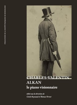 Charles-valentin alkan - le piano visionnaire