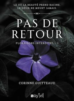 Floraisons interdites Tome 1 : Pas de retour