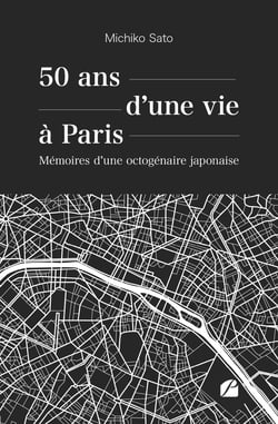 50 ans d'une vie à Paris : Mémoires d'une octogénaire japonaise