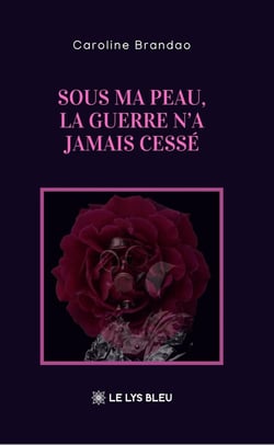 Sous ma peau, la guerre n'a jamais cessé