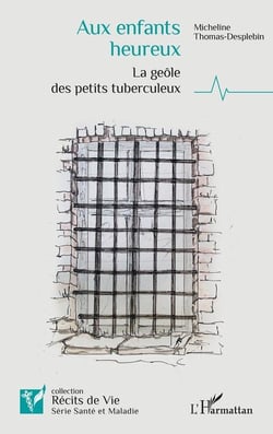 Aux enfants heureux - la geole des petits tuberculeux