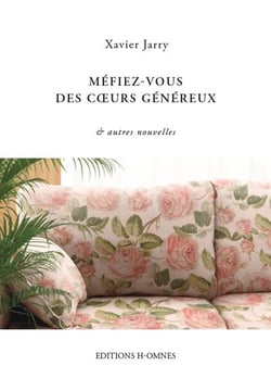 Méfiez-vous des coeurs généreux