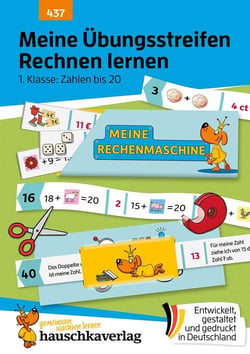 Meine Übungsstreifen Rechnen lernen - 1. Klasse: Zahlen bis 20 : Übungsheft Mathe 1. Klasse, Rechenaufgaben & Losungen zum Ausschneiden