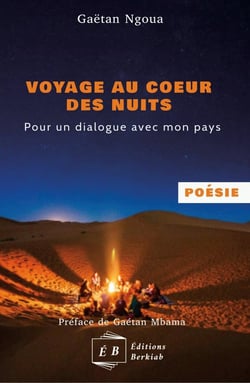 Voyage au coeur des nuits - pour un dialogue avec mon pays
